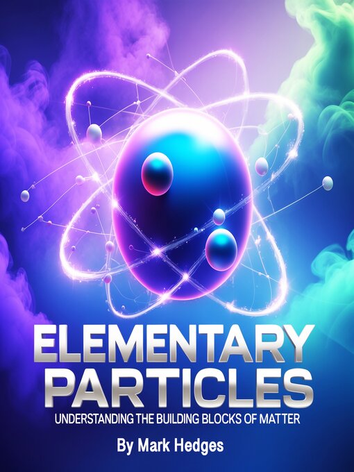 Title details for Elementary Particles by Mark Hedges - Available